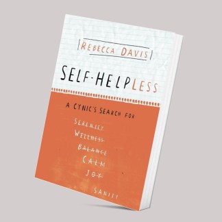 Self-Helpless: A Cynic's Search for Sanity