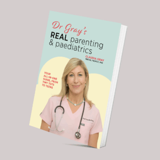 Dr Gray’s real parenting & paediatrics: Your-all-in-one guide from tiny tots to teens