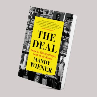 The Deal: Inside the Talks that Shaped South Africa's Future